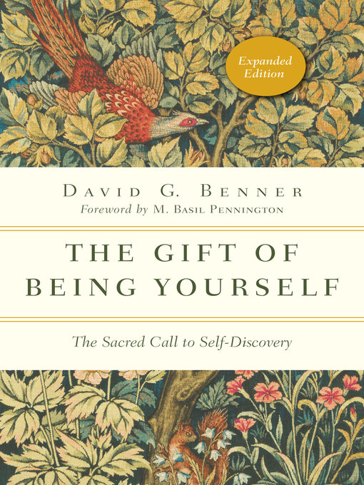 Title details for The Gift of Being Yourself: the Sacred Call to Self-Discovery by David G. Benner - Available